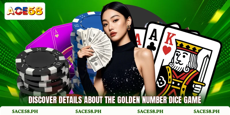 Discover details about the golden number dice game