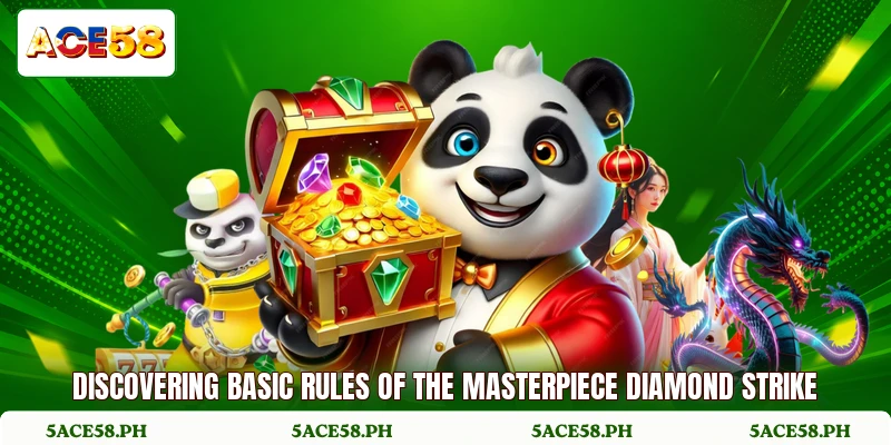 Discovering basic rules of the masterpiece diamond strike