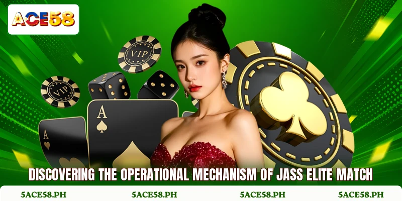 Discovering the operational mechanism of jass elite match