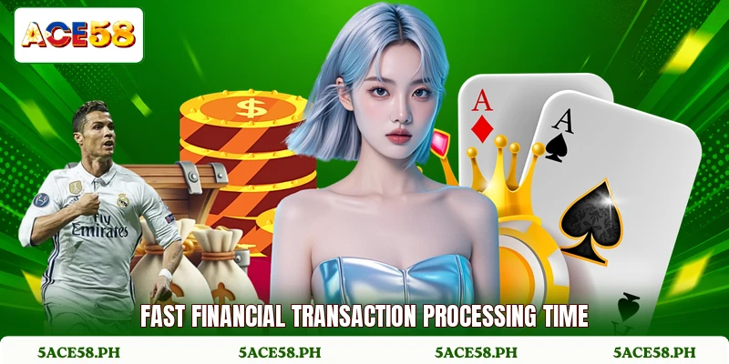 Fast financial transaction processing time