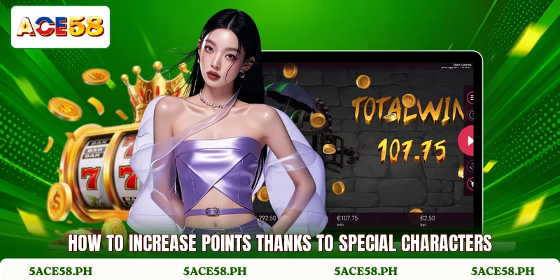 How to increase points thanks to special characters How to increase points thanks to special characters