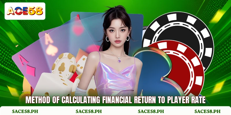 Method of calculating financial return to player rate