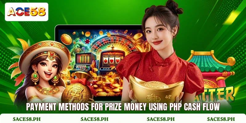 Payment methods for prize money using PHP cash flow