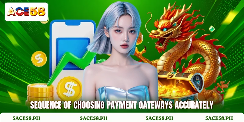 Sequence of choosing payment gateways accurately