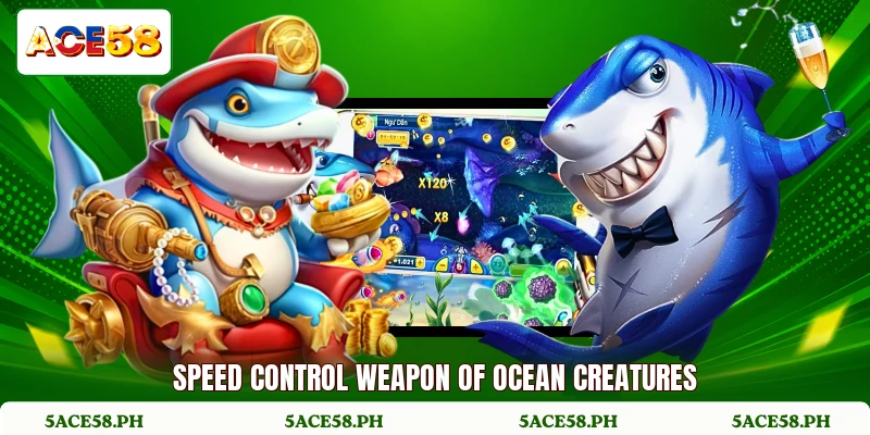 Speed control weapon of ocean creatures