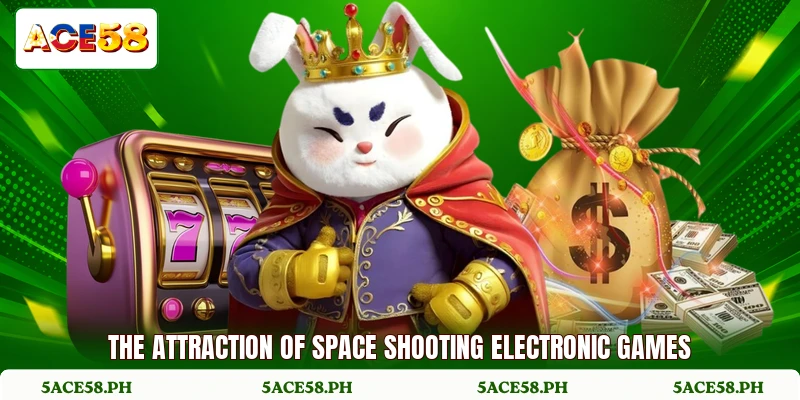 The attraction of space shooting electronic games
