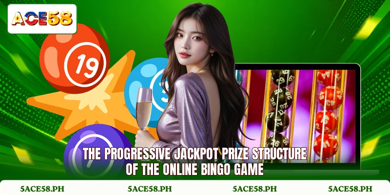 The progressive jackpot prize structure of the online bingo game