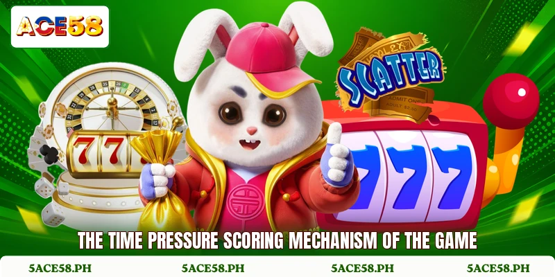 The time pressure scoring mechanism of the game
