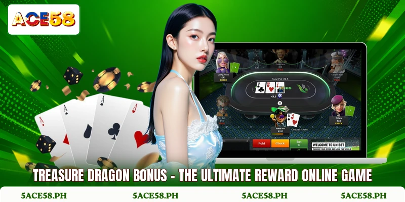 Treasure Dragon Bonus - The Ultimate Reward Online Game